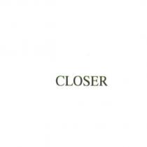 CLOSER