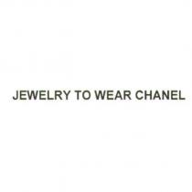 JEWELRY TO WEAR CHANEL