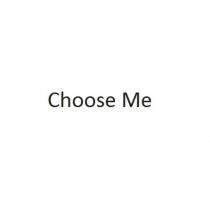 Choose Me
