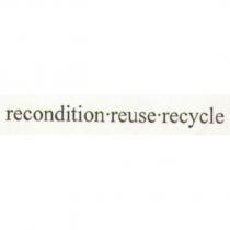 recondition.reuse.recycle