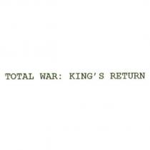 TOTAL WAR: KING'S RETURN