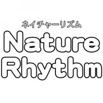 ネイチャーリズム/Nature Rhythm