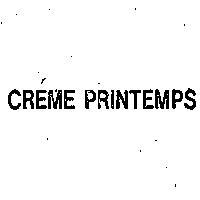 CRE 琼 ME PRINTEMPS
