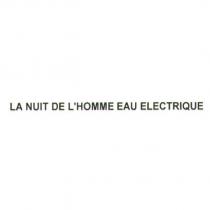 LA NUIT DE L'HOMME EAU ELECTRIQUE