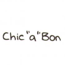 Chic 〝 a 〞 Bon