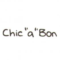 Chic 〝 a 〞 Bon
