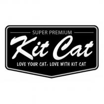 KIT CAT SUPER PREMIUM LOVE YOUR CAT, LOVE WITH KIT CAT 及圖