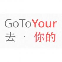 GoToYour 去 ̇你的