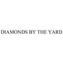 DIAMONDS BY THE YARD