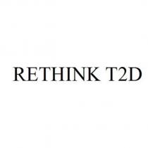 RETHINK T2D