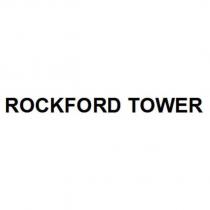 ROCKFORD TOWER