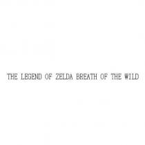 THE LEGEND OF ZELDA BREATH OF THE WILD