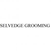 SELVEDGE GROOMING