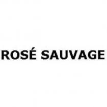 ROS É SAUVAGE