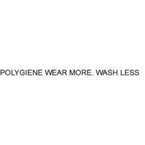 POLYGIENE WEAR MORE. WASH LESS