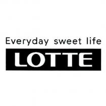 Everyday sweet life/LOTTE