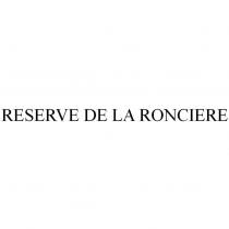 RESERVE DE LA RONCIERE