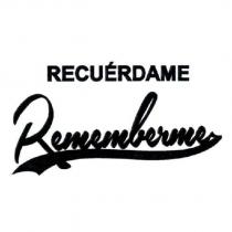 RECUERDAME Remember me