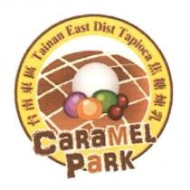 台南東區 Tainan East Dist Tapioca 焦糖煉乳 CaRaMEL PaRK 及圖