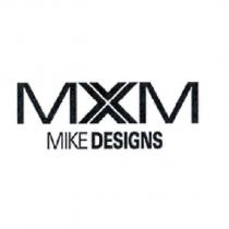 MXM MIKE DESIGNS