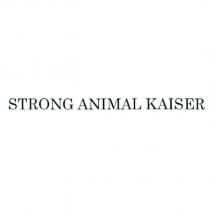 STRONG ANIMAL KAISER