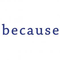 because