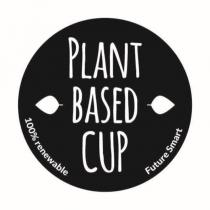 PLANT BASED CUP Future Smart 100% renewable