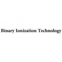 Binary Ionization Technology