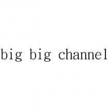 big big channel