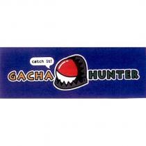 GACHA HUNTER catch it 及圖