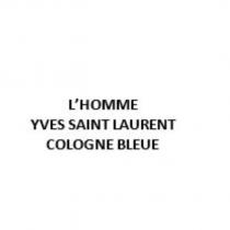 L'HOMME YVES SAINT LAURENT COLOGNE BLEUE