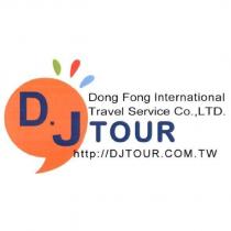 DJ TOUR 、 Dong Fong International Travel Service Co., Ltd. http://DJTOUR.COM.TW.及圖