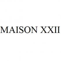 MAISON XXII