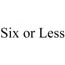 Six or Less