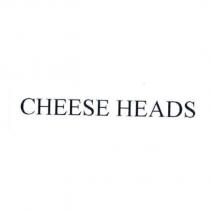 CHEESE HEADS