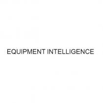 EQUIPMENT INTELLIGENCE