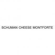 SCHUMAN CHEESE MONTFORTE