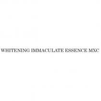 WHITENING IMMACULATE ESSENCE MXC