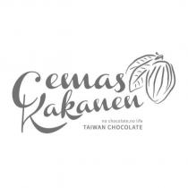 Cemas Kakanen no chocolate,no life TAIWAN CHOCOLATE 及圖