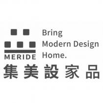 集美設家品 MERIDE 及圖 Bring Modern Design Home