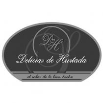 DH DELICIAS DE HURTADA EL SABOR DE LO BIEN HECHO & device