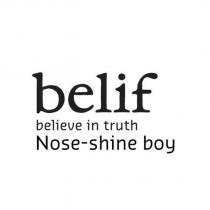 belif believe in truth Nose-shine boy 設計字