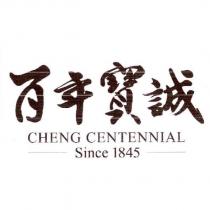 百年寶誠 CHENG CENTENNIAL Since 1845