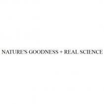 NATURE'S GOODNESS + REAL SCIENCE