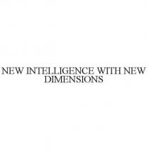 NEW INTELLIGENCE WITH NEW DIMENSIONS