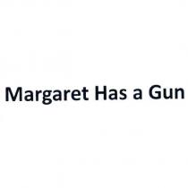 Margaret Has a Gun