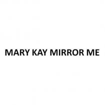 MARY KAY MIRROR ME