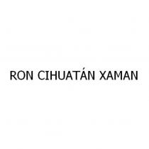 RON CIHUATAN XAMAN