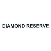DIAMOND RESERVE