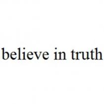 believe in truth